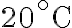 20^{\circ} \mathrm{C}