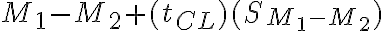 M_1 -
    M_2 + (t_{CL})(S_{M_1-M_2})