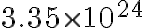 3.35 \times 10^{24}