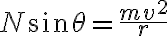N \sin \theta=\dfrac{m v^{2}}{r}