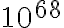10^{68}
