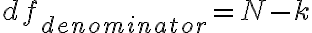 df_{denominator} = N-k