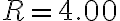 R=4.00