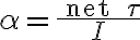 \alpha=\frac{\text { net } \tau}{I}