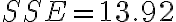 SSE=13.92