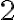 \mathrm{2}
