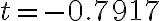 t=-0.7917