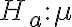H_{a}: \mu