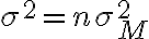 \sigma^{2}=n \sigma_{M}^{2}