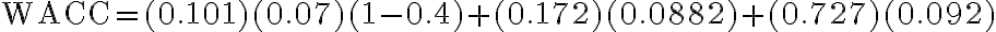 \text{WACC} =(0.101)(0.07)(1-0.4)+(0.172)(0.0882)+(0.727)(0.092)