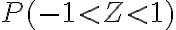 P(-1 < Z < 1)