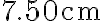7.50 \mathrm{~cm}