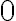 \mathrm{0}