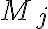 M_j