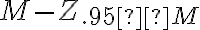 M - Z_{.95σM}