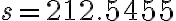 s=212.5455